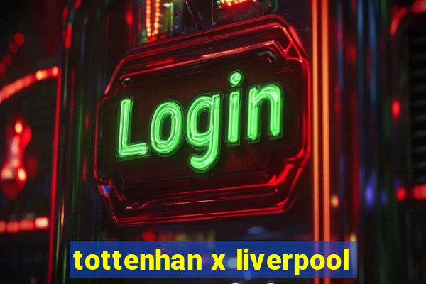 tottenhan x liverpool