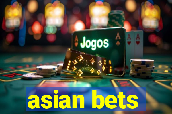 asian bets