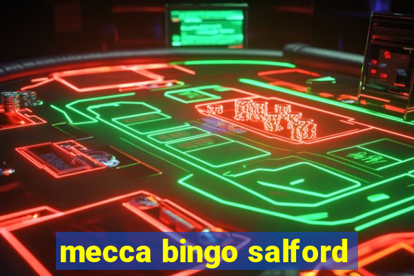 mecca bingo salford