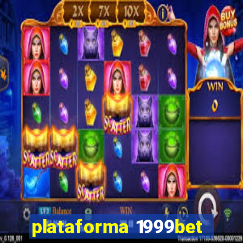 plataforma 1999bet