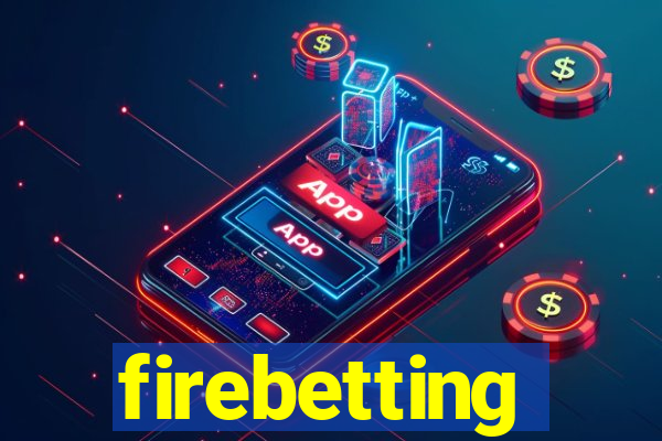 firebetting