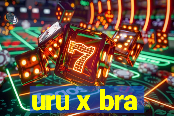 uru x bra