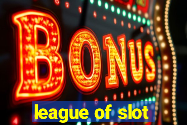 league of slot