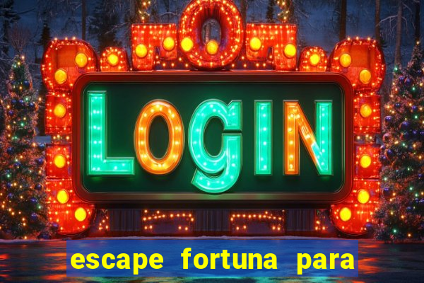 escape fortuna para fan 160