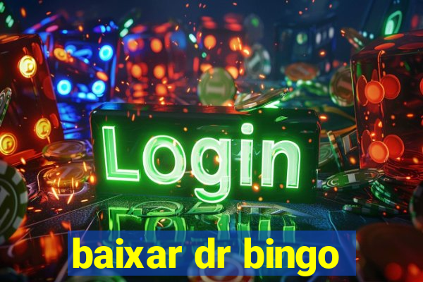 baixar dr bingo