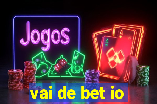 vai de bet io