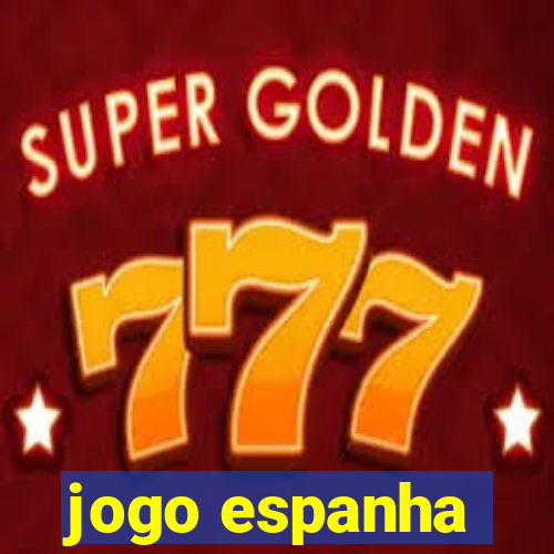 jogo espanha