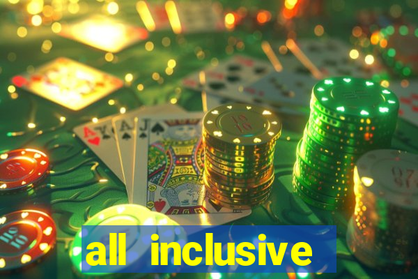 all inclusive casino resorts