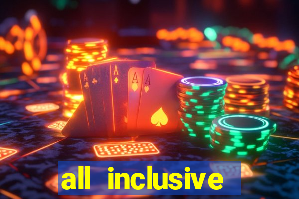 all inclusive casino resorts