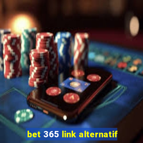 bet 365 link alternatif