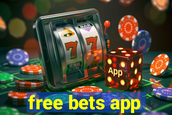 free bets app