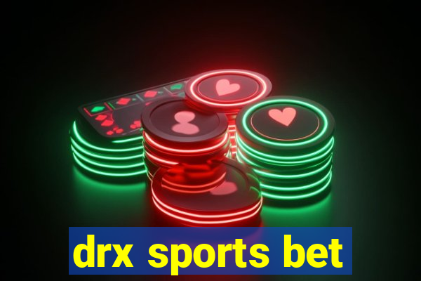 drx sports bet