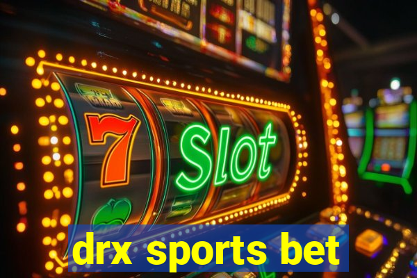 drx sports bet