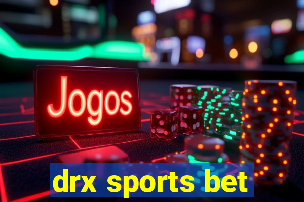 drx sports bet