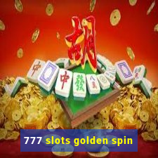 777 slots golden spin