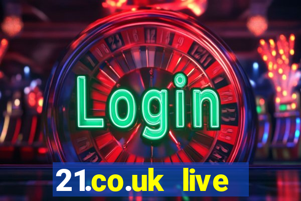 21.co.uk live casino offer