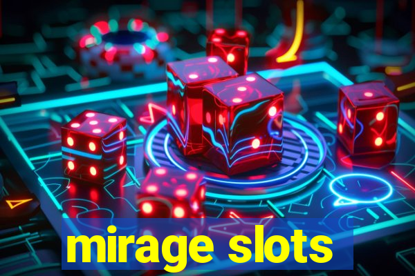 mirage slots