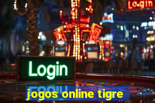 jogos online tigre