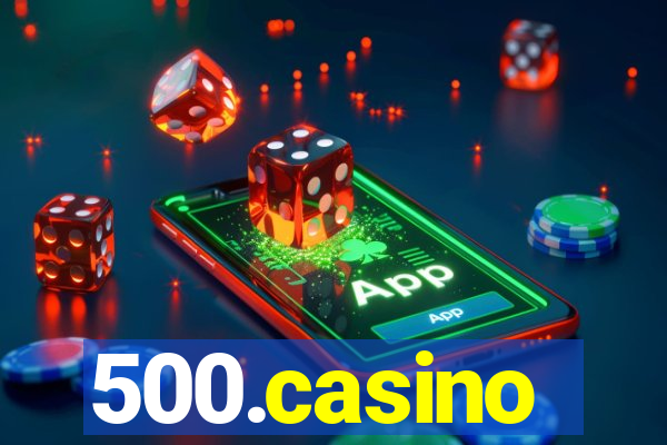 500.casino