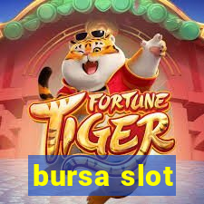 bursa slot