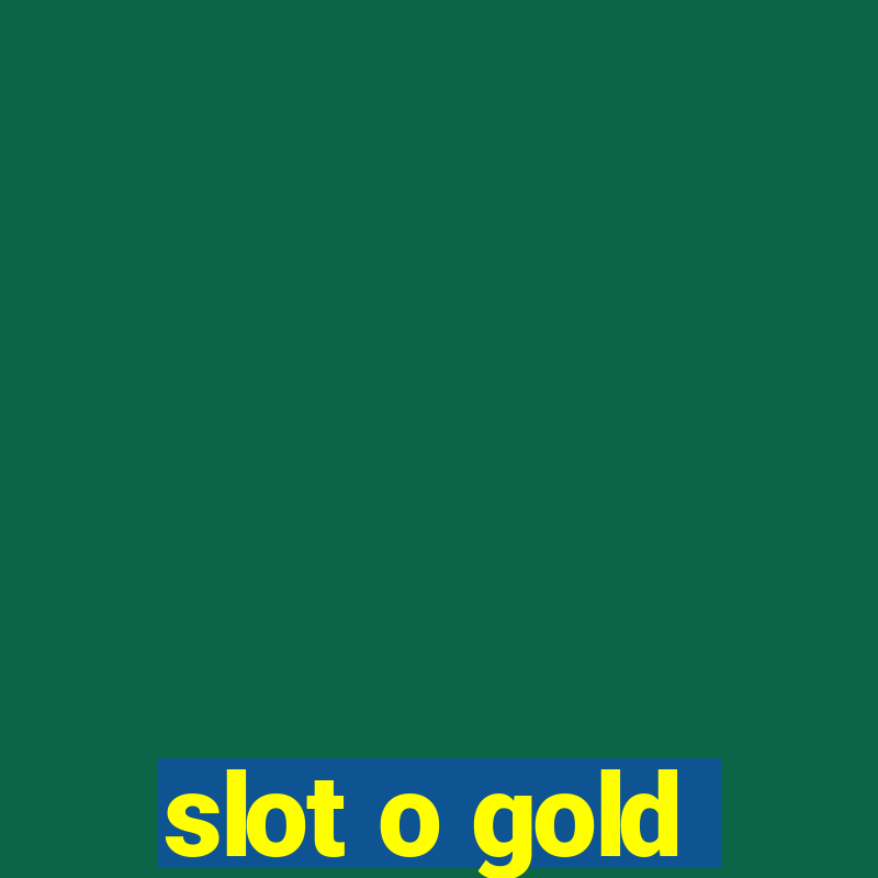 slot o gold