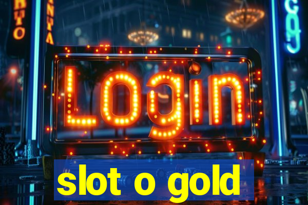 slot o gold