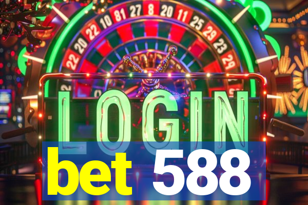 bet 588