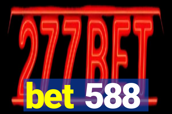 bet 588