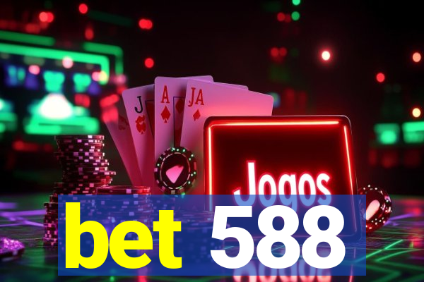 bet 588