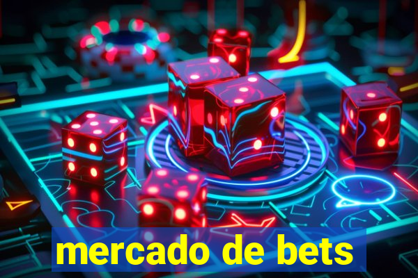 mercado de bets