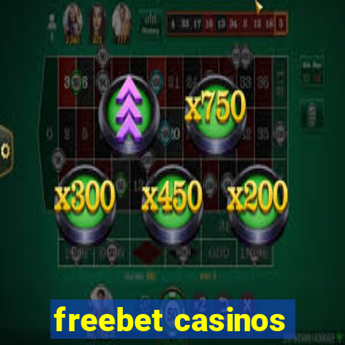 freebet casinos