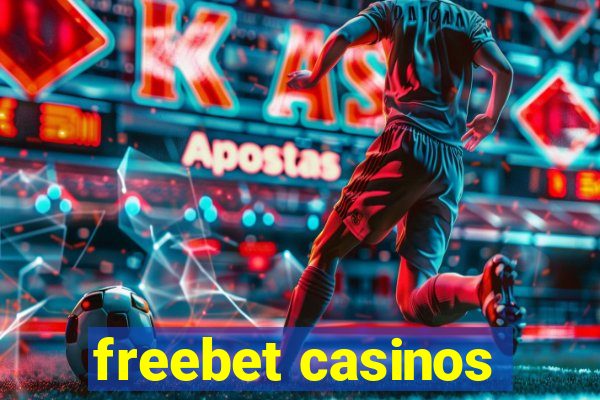 freebet casinos