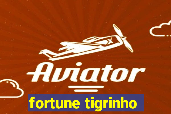 fortune tigrinho