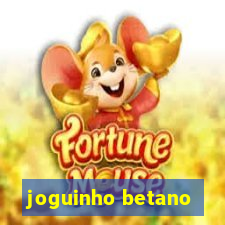 joguinho betano