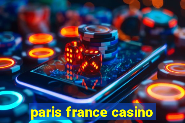 paris france casino