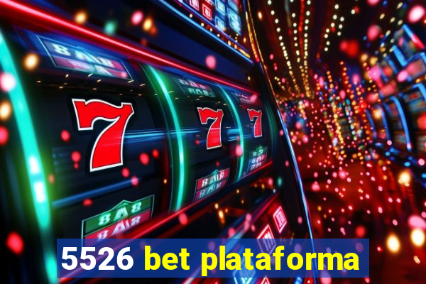 5526 bet plataforma