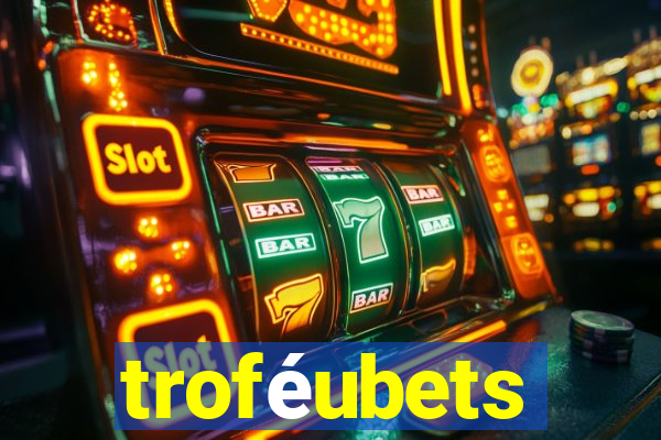 troféubets