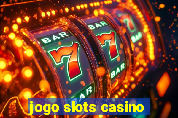 jogo slots casino