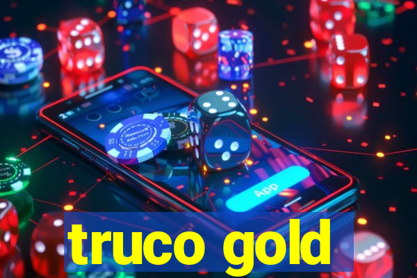 truco gold