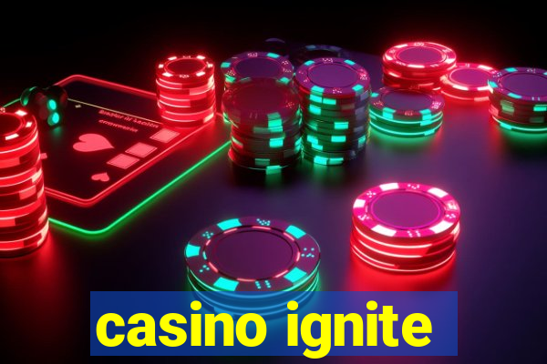 casino ignite