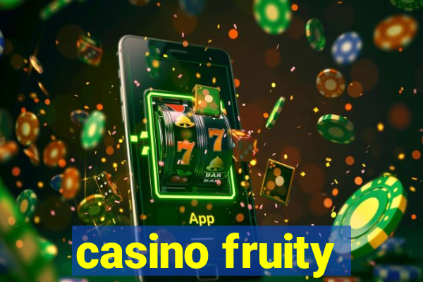 casino fruity