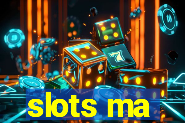 slots ma