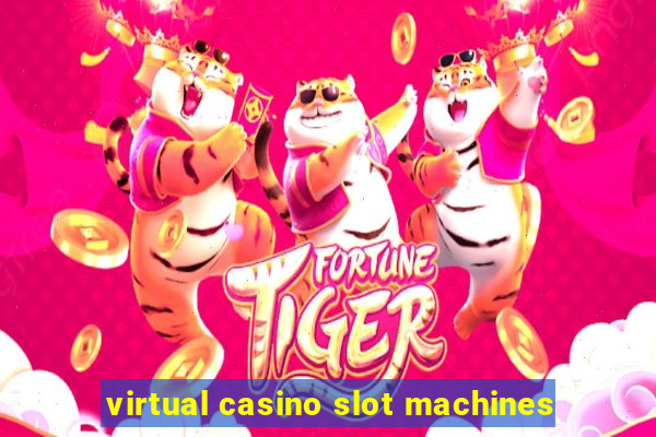 virtual casino slot machines