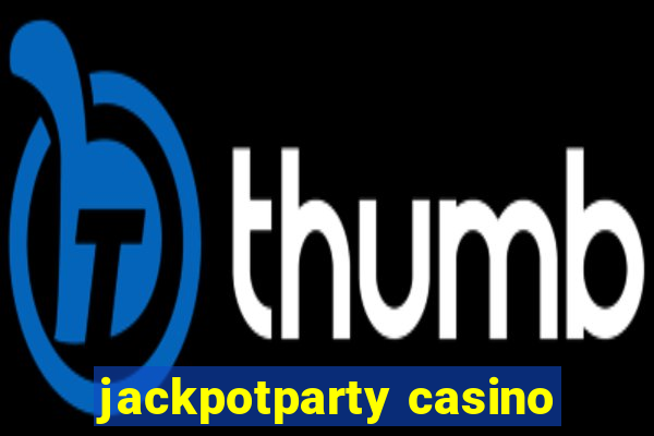 jackpotparty casino