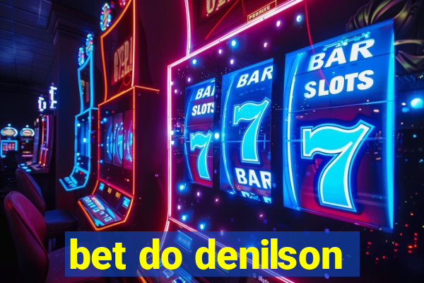 bet do denilson