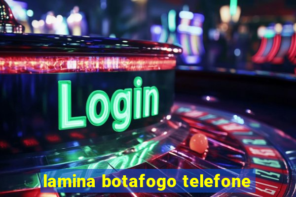 lamina botafogo telefone