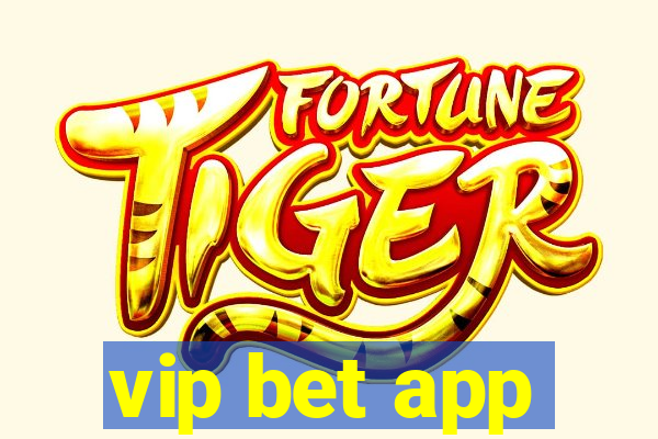 vip bet app