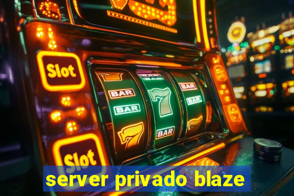 server privado blaze