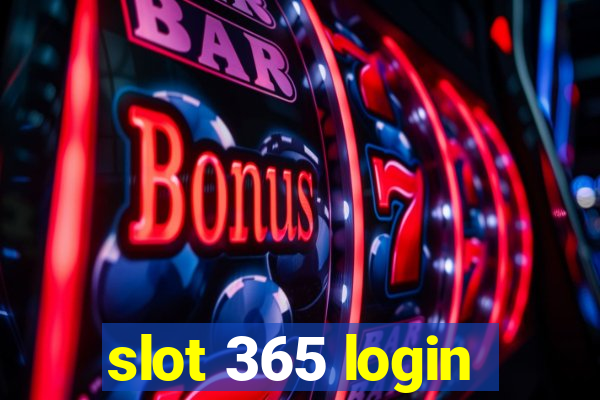 slot 365 login