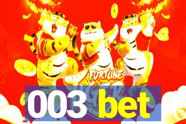 003 bet